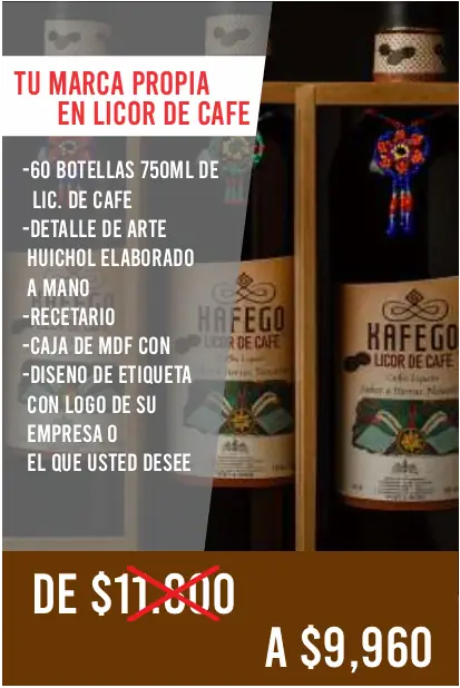 Paquete Tu marca propia en licor de café Kafego: 60 botellas de 750 ml con arte huichol, recetario, caja de MDF y etiqueta con tu logo, de $11,800 a $9,960